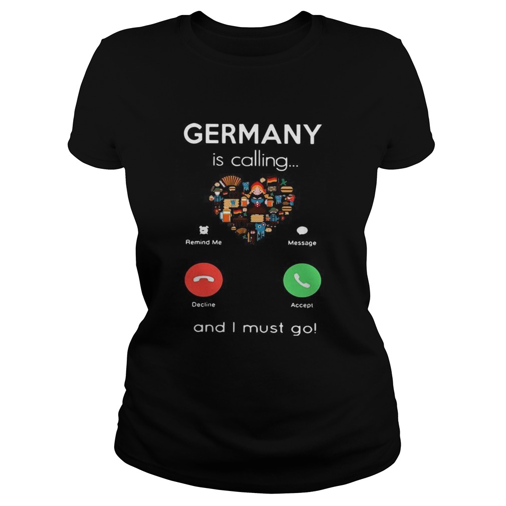 Germany is calling and I must go Classic Ladies