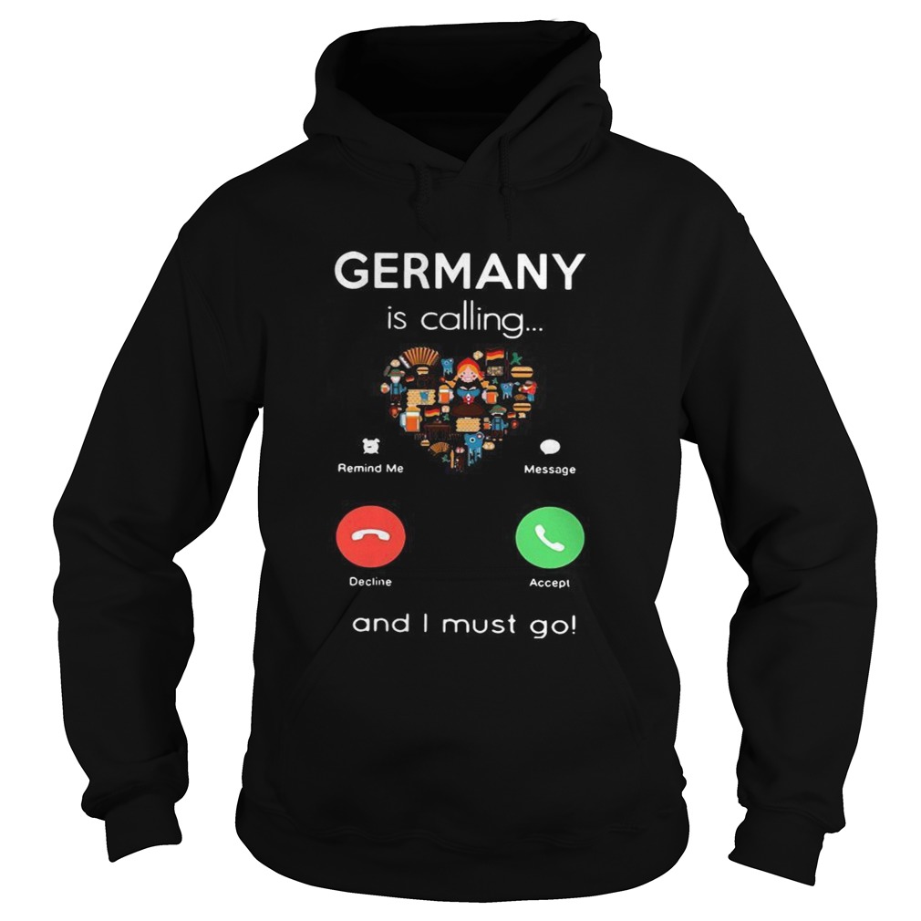 Germany is calling and I must go Hoodie