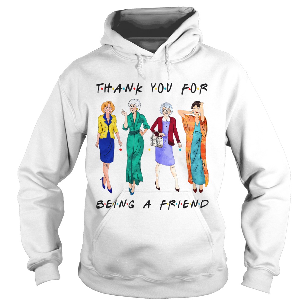 Golden Girls Thank you for being a friend Hoodie
