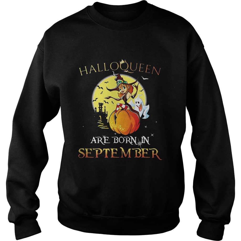 Halloqueen are born in September Sweatshirt