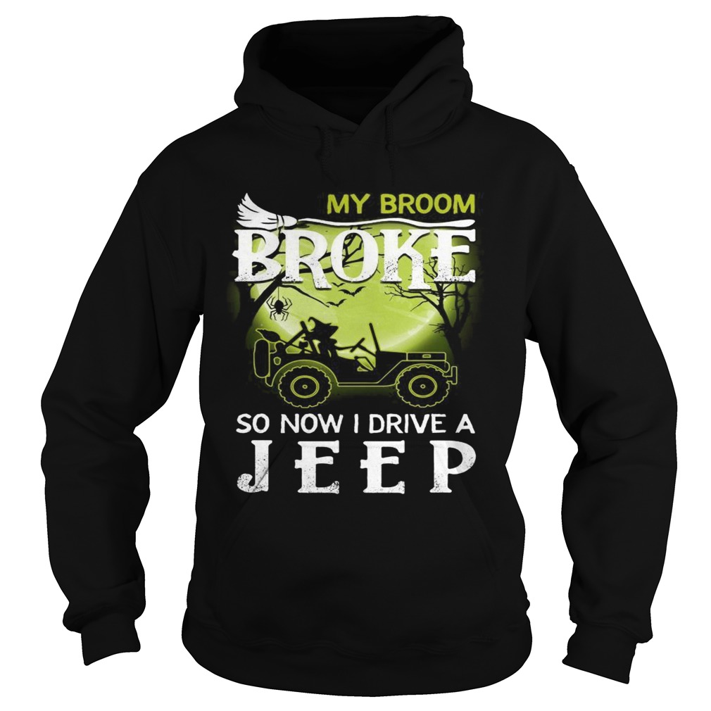 Halloween my broom broke so now I drive a jeep Hoodie