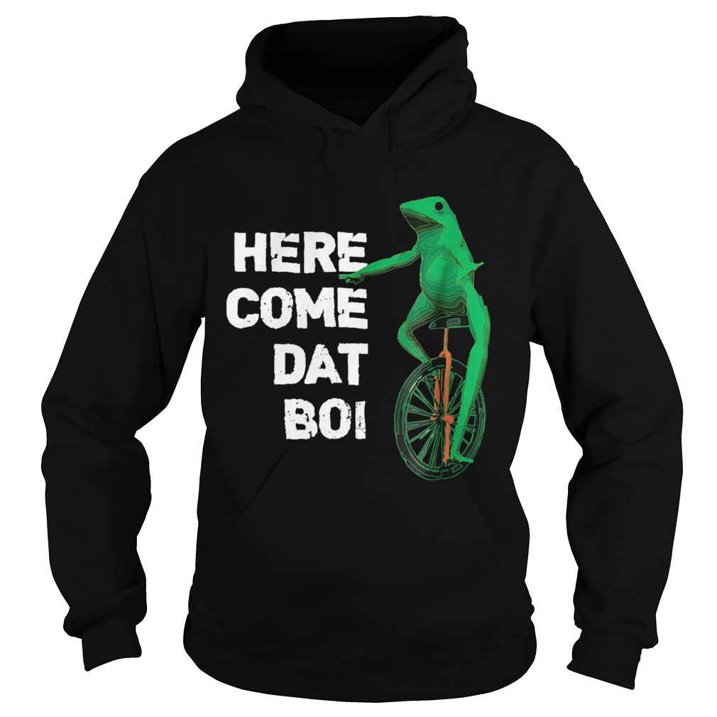 Here Come Dat Boi Hoodie
