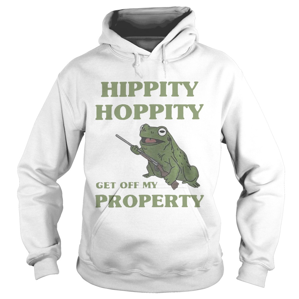 Hippity hoppity get off my property Hoodie