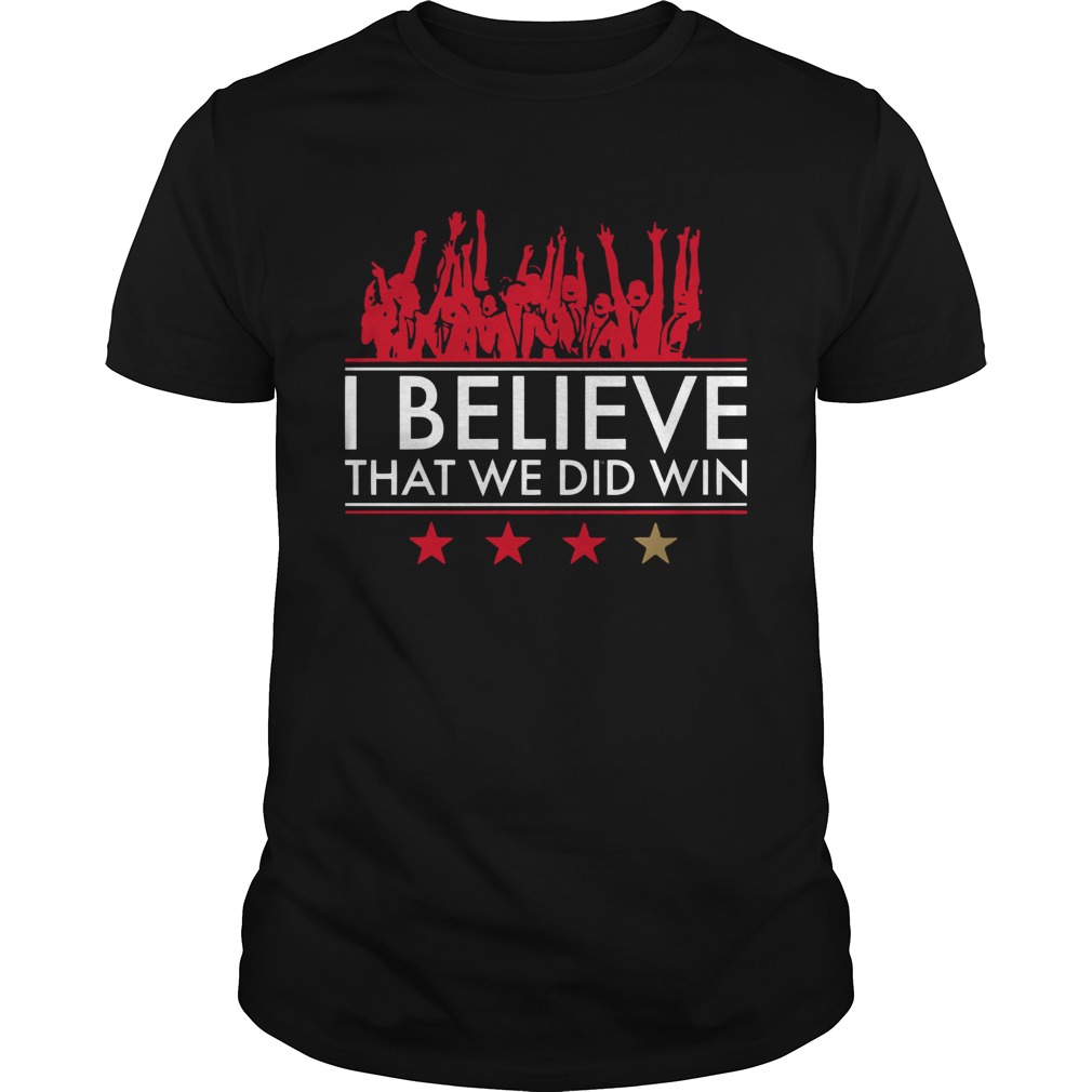 I Believe that we did win US Womens National Team shirt