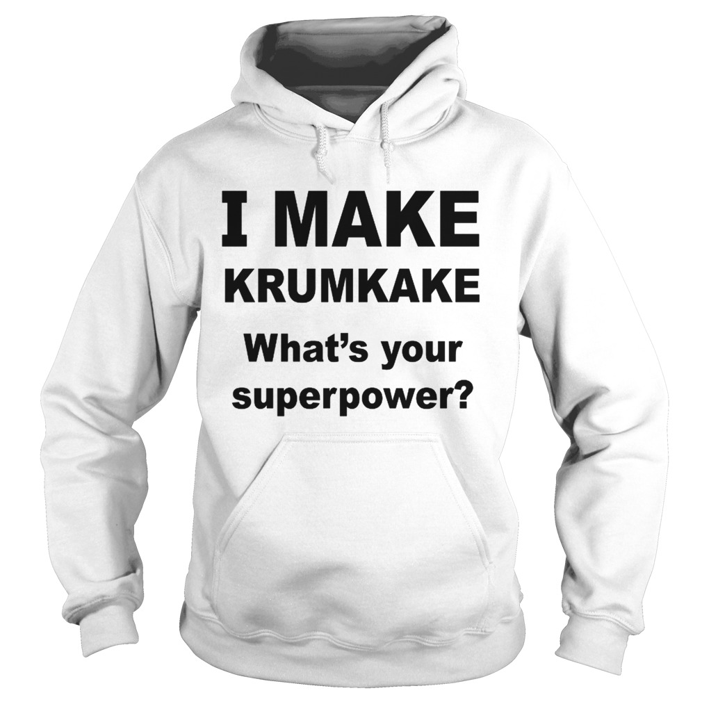 I Make krumkake whats your superpower Hoodie