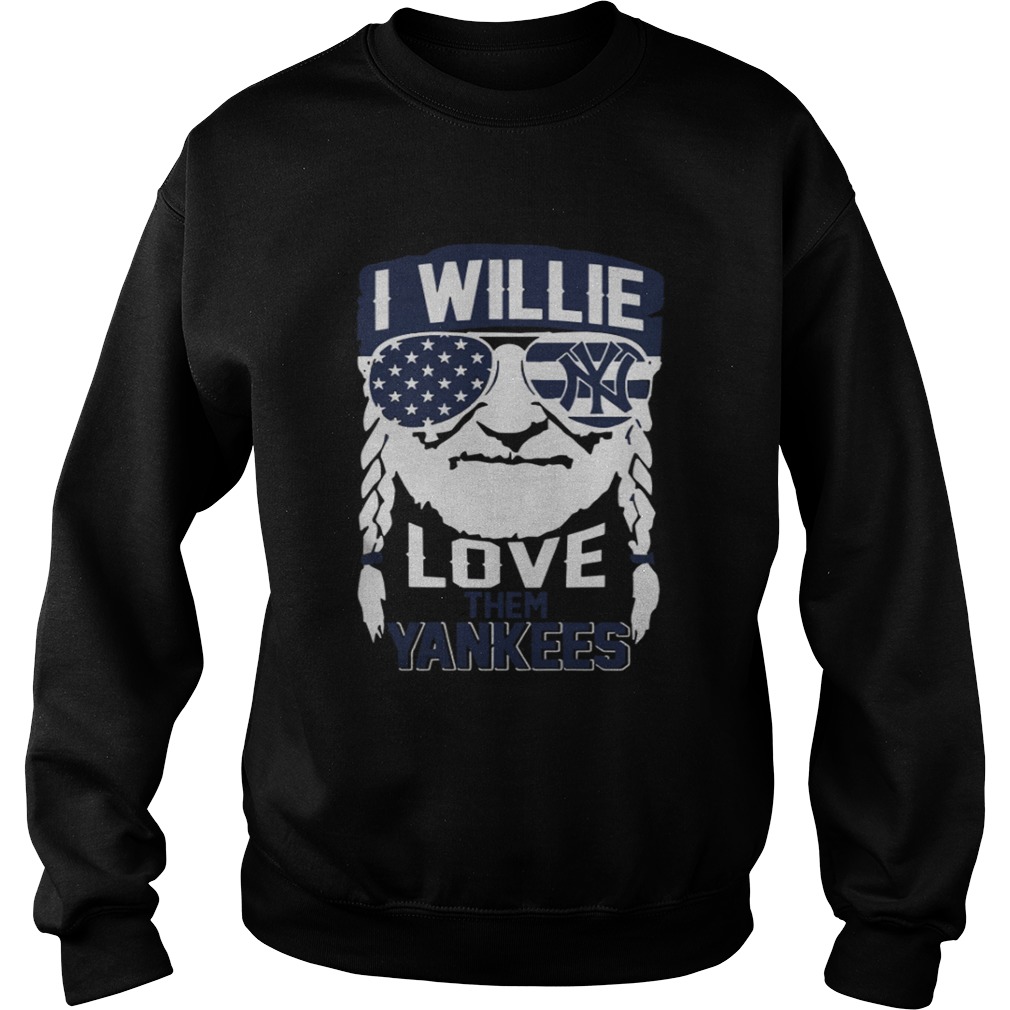 I Willie Love New York Yankees Sweatshirt