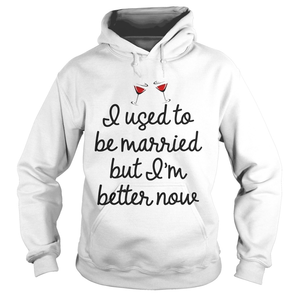 I used to be married butIm better mow Hoodie
