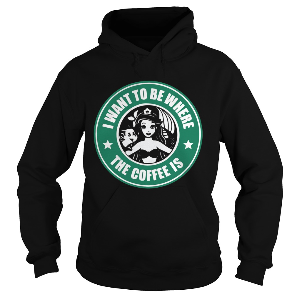I want to be where the coffee is mermaid Hoodie