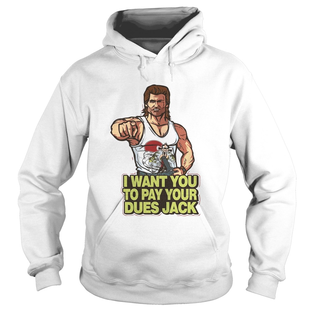 I want you to pay your Dues Jack Hoodie