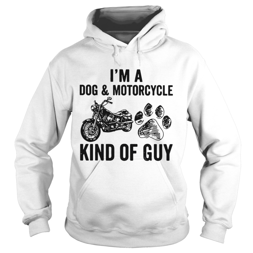 Im a Dog and Motorcycle kind of guy Hoodie