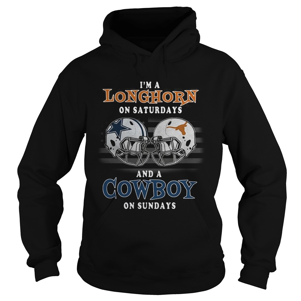 Im a Longhorn on Saturdays and a Cowboy on Sundays Hoodie