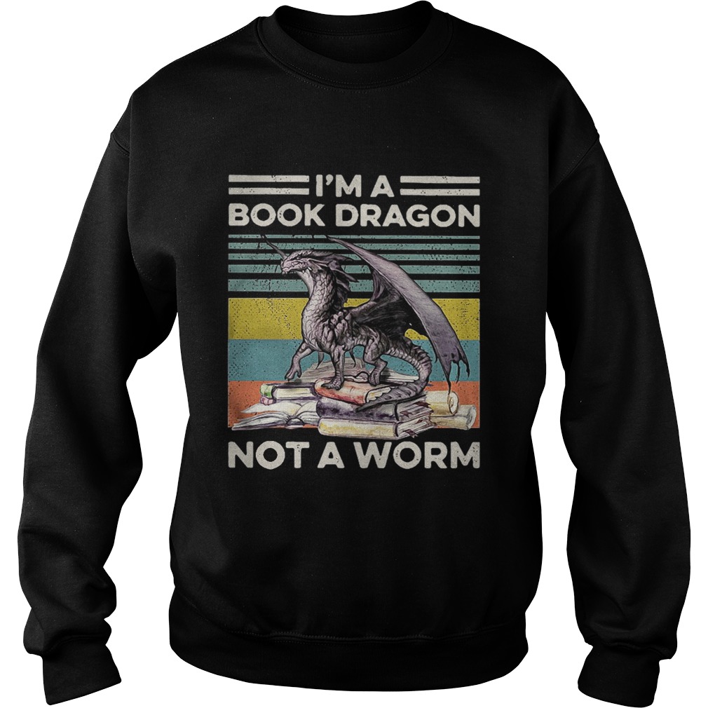 Im a book dragon not a worm vintage Sweatshirt