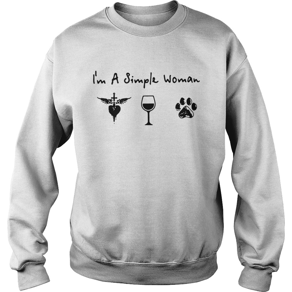 Im a simple woman I love Jesus wine and dog Sweatshirt