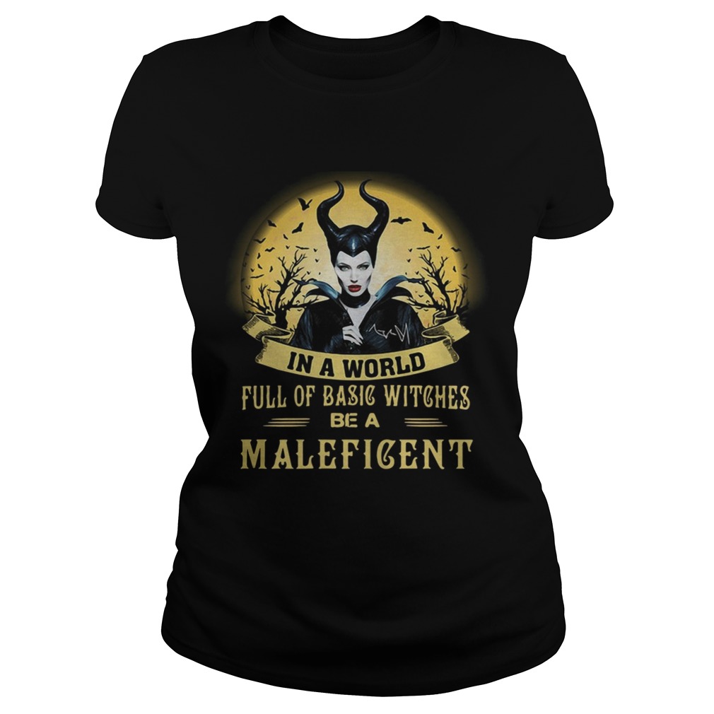 In a world full of basic witches be a Maleficent Classic Ladies