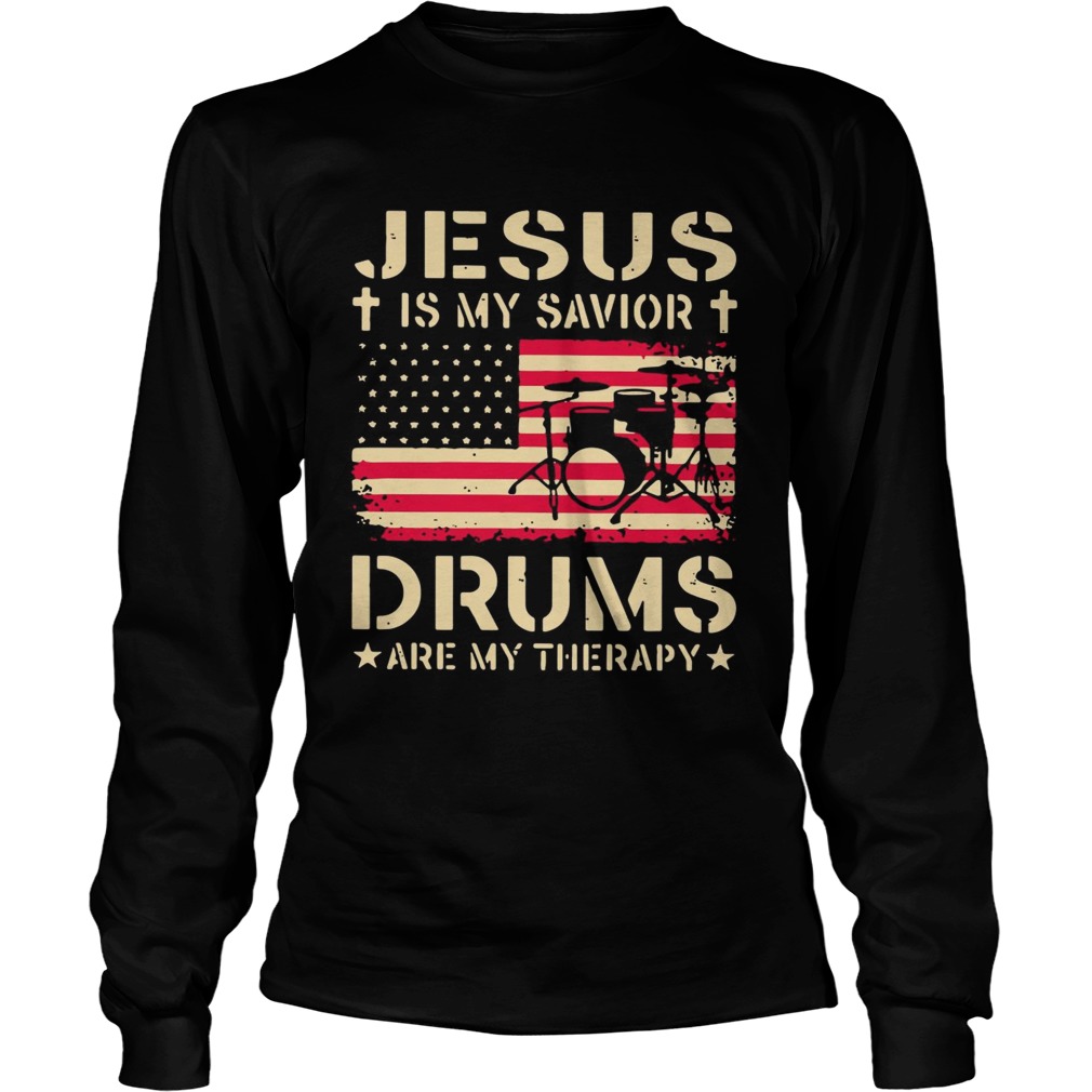 Jesus is my savior drums are my therapy LongSleeve