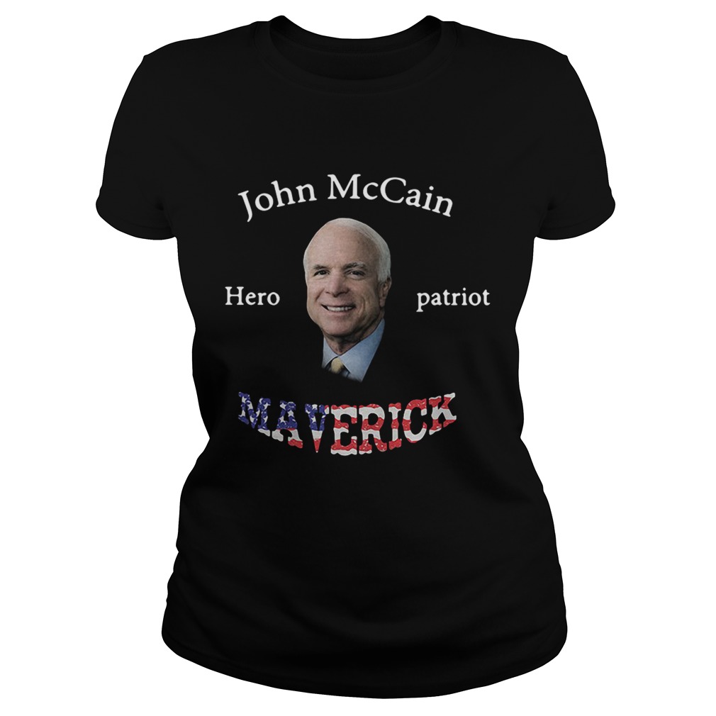 John McCain Hero Patriot Maverick American flag Classic Ladies