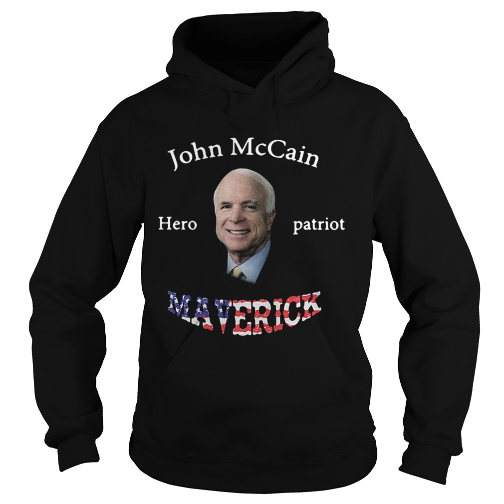 John McCain Hero Patriot Maverick American flag Hoodie