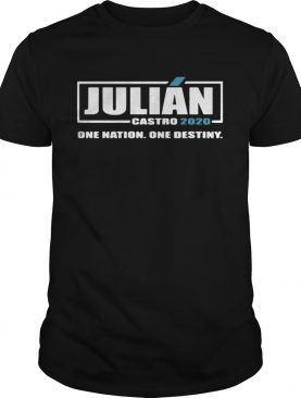 Julian Castro 2020 one nation one destiny shirt