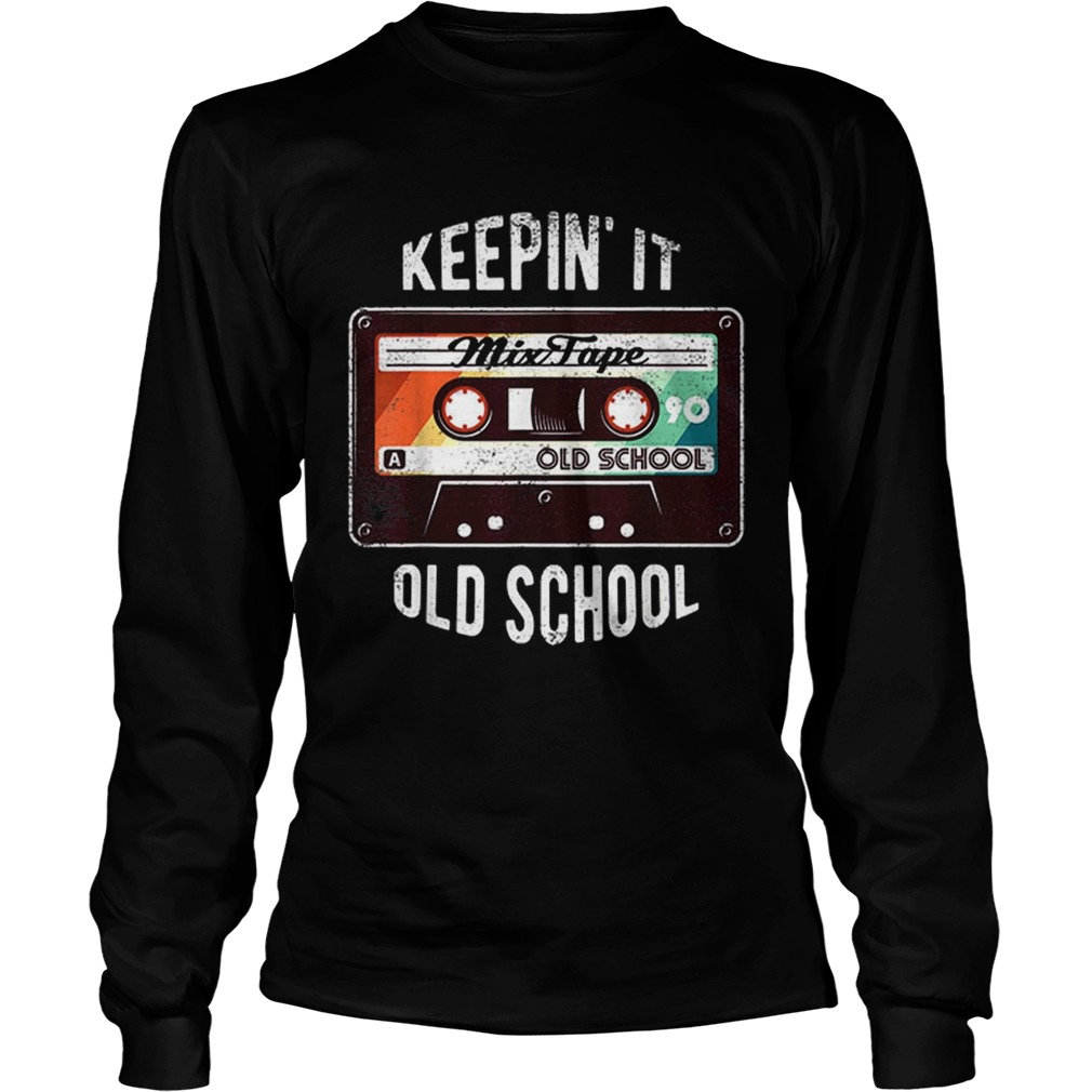Keep In It Old School Hip Hop 80s 90s Mixtape Retro Vintage LongSleeve