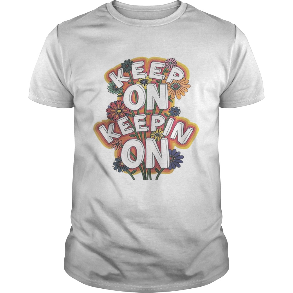 Keep On Keepin On Awesome shirt - Trend Tee Shirts Store