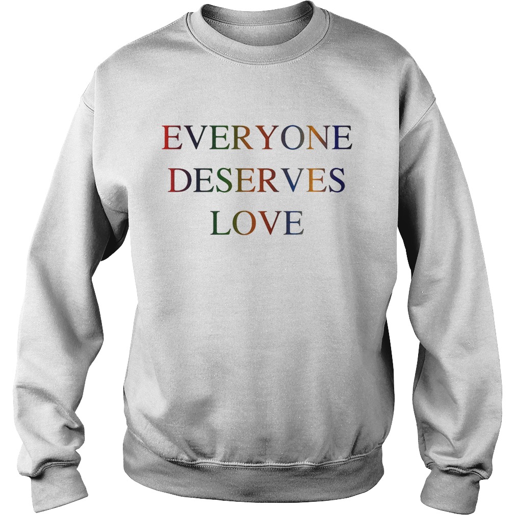 LGBT everyone deserves love Sweatshirt