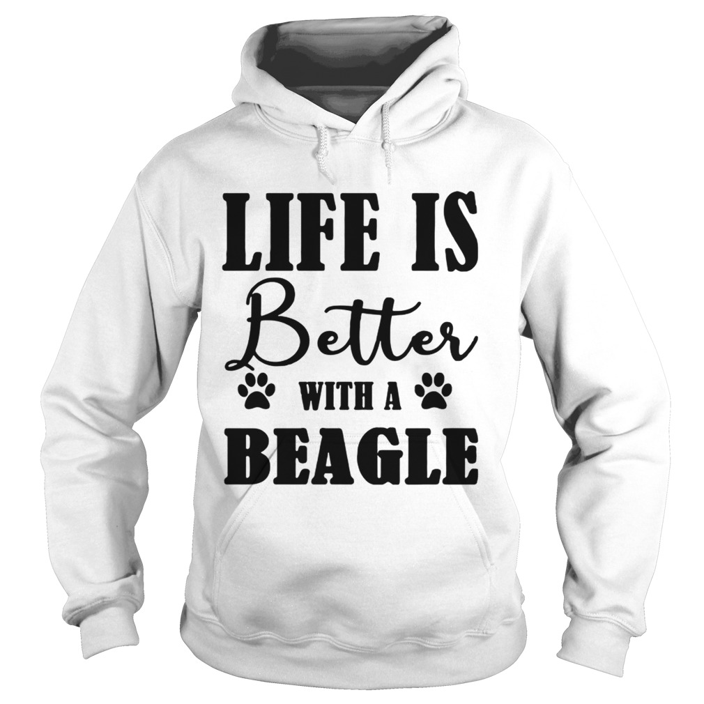Life Is Better With A Beagle Dog TShirt Hoodie