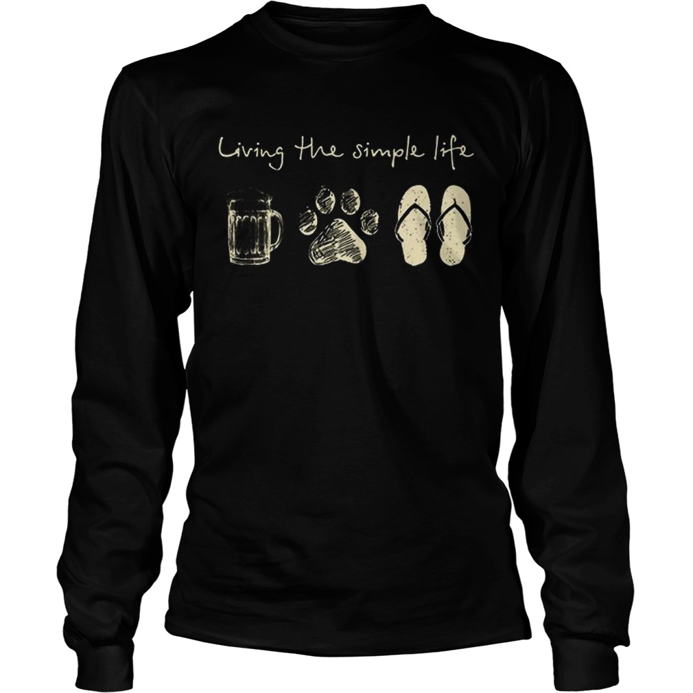 Living The Simple Life Beer Dog Paw And Flip Flops LongSleeve