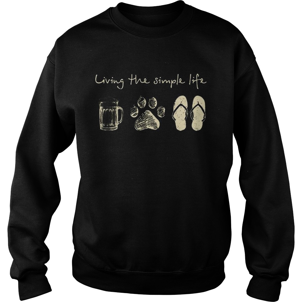 Living The Simple Life Beer Dog Paw And Flip Flops Sweatshirt