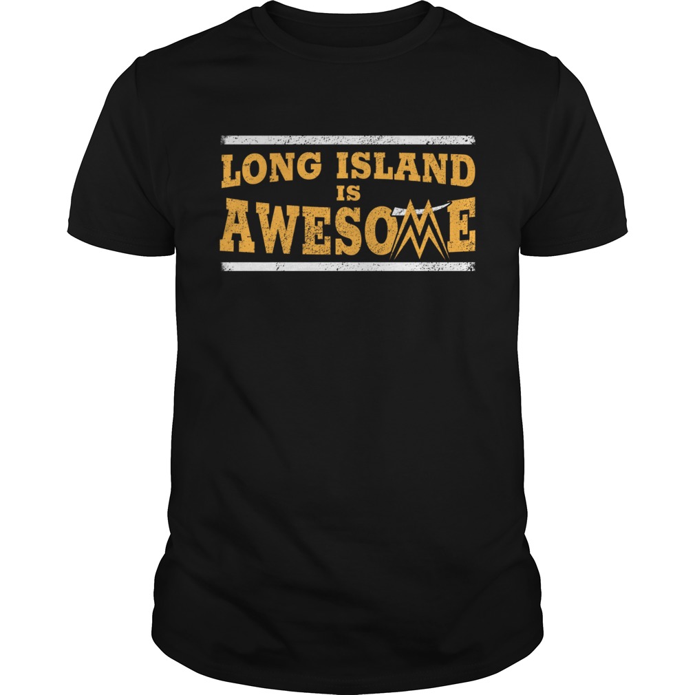 Long Island is awesome shirt
