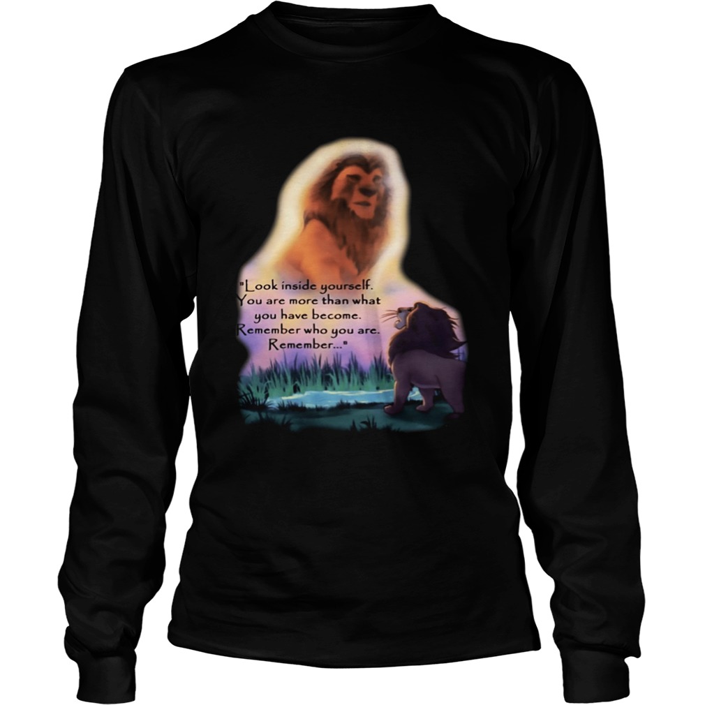 Look inside yourself you are more than what you have become The LongSleeve