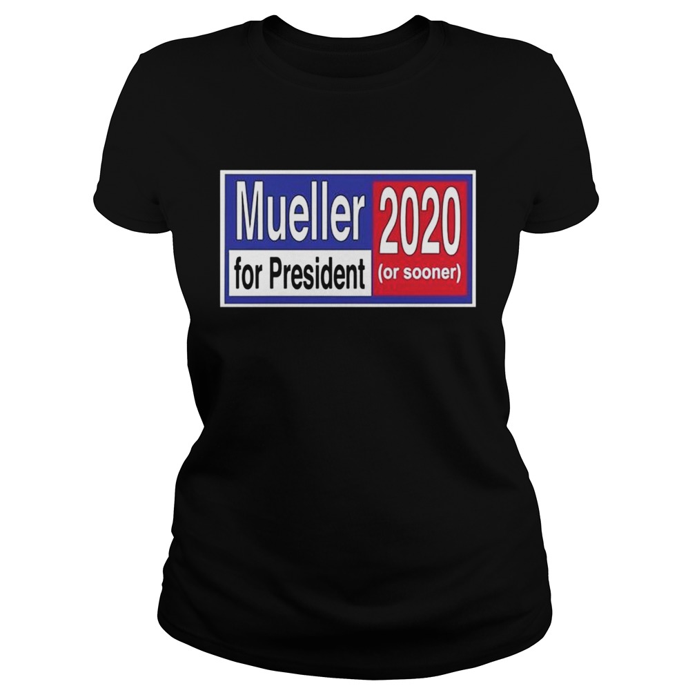 Mueller for President 2020 or Sooner T Classic Ladies