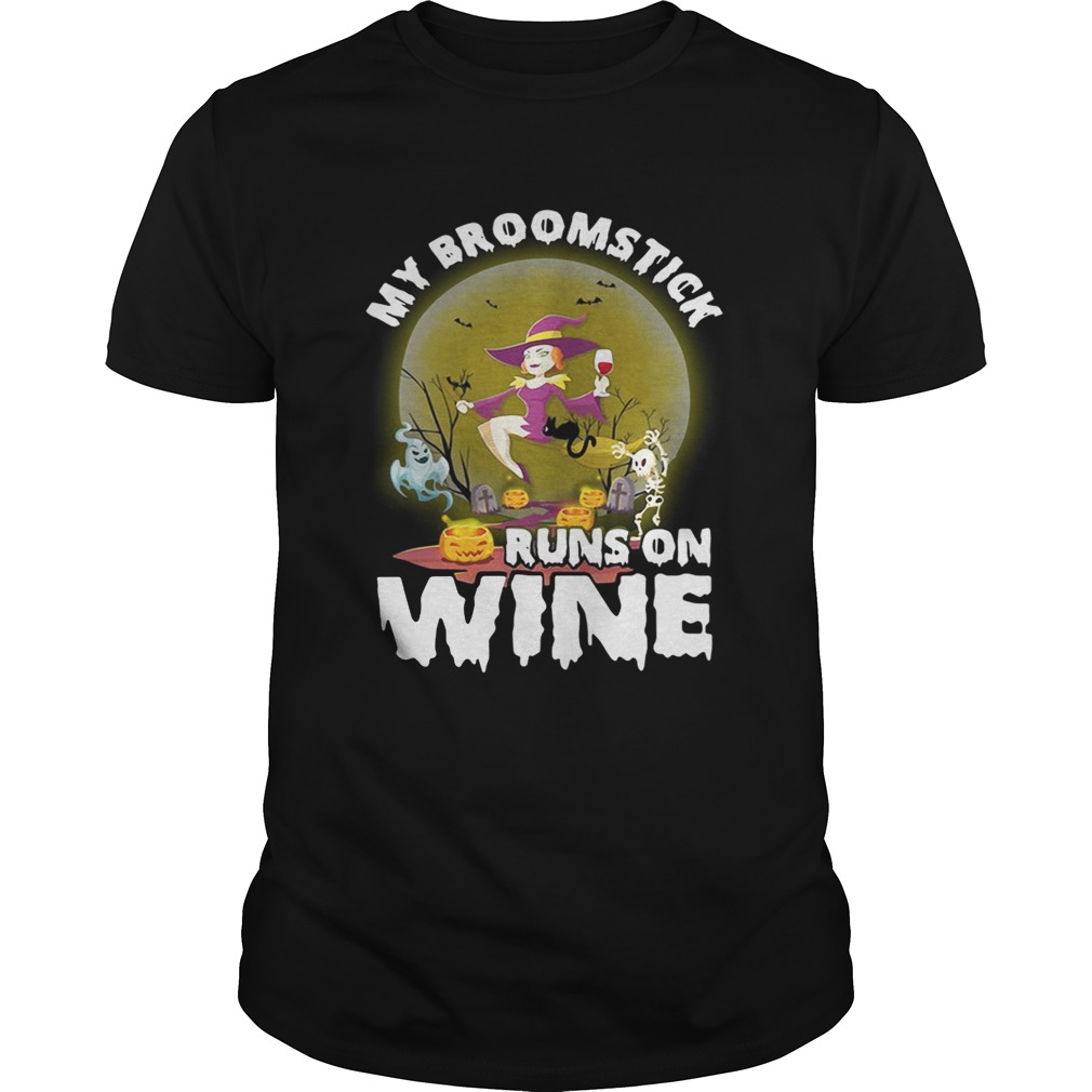 My broomstick runs on wine halloween shirt