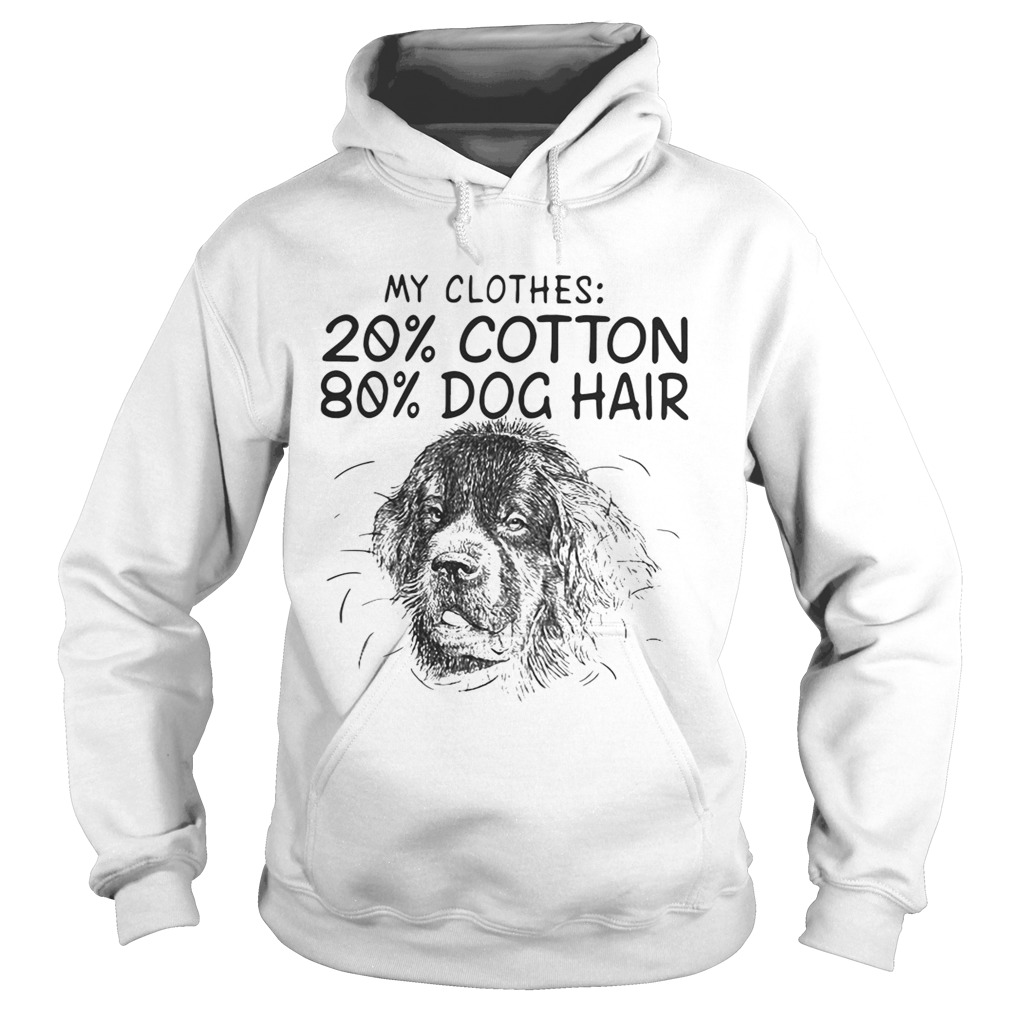 My clothes 20 cotton 80 dog hair Hoodie
