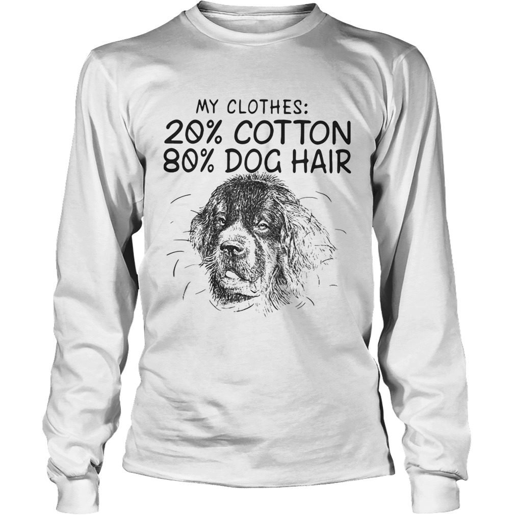 My clothes 20 cotton 80 dog hair LongSleeve