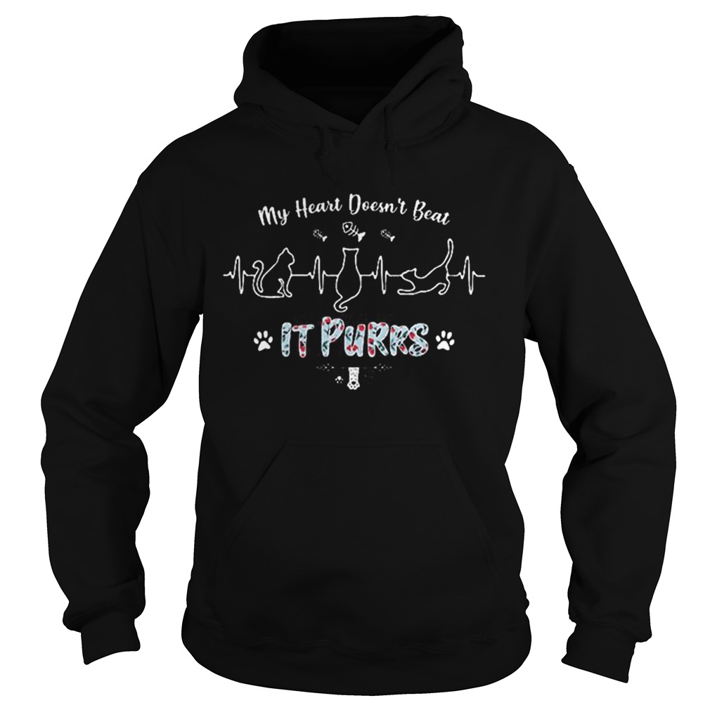 My heart doesnt beat it purrs cat paw Hoodie