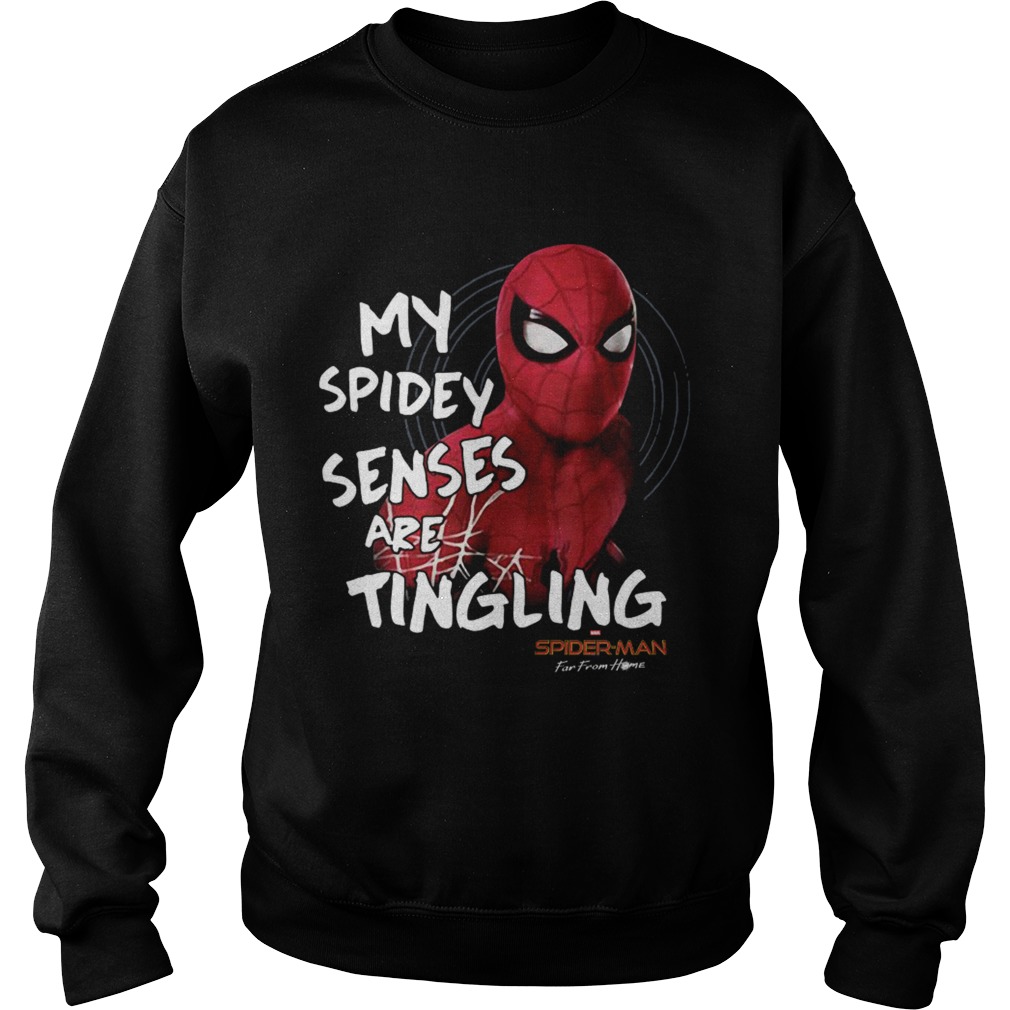 My spidey senses are tingling spiderman Sweatshirt