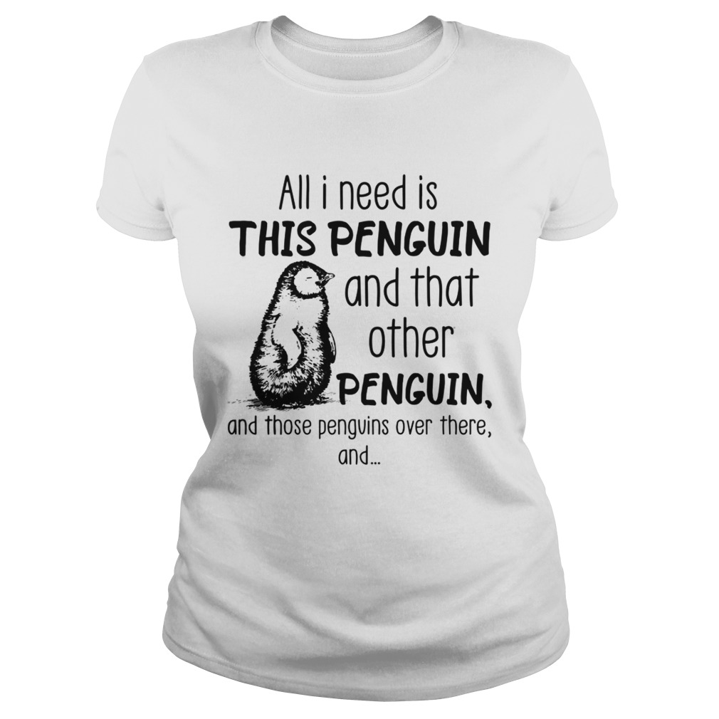 Need this Penguin that other Penguin and those Penguins Classic Ladies