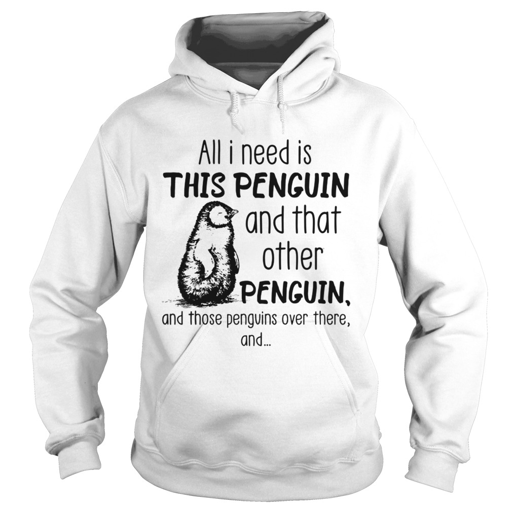 Need this Penguin that other Penguin and those Penguins Hoodie
