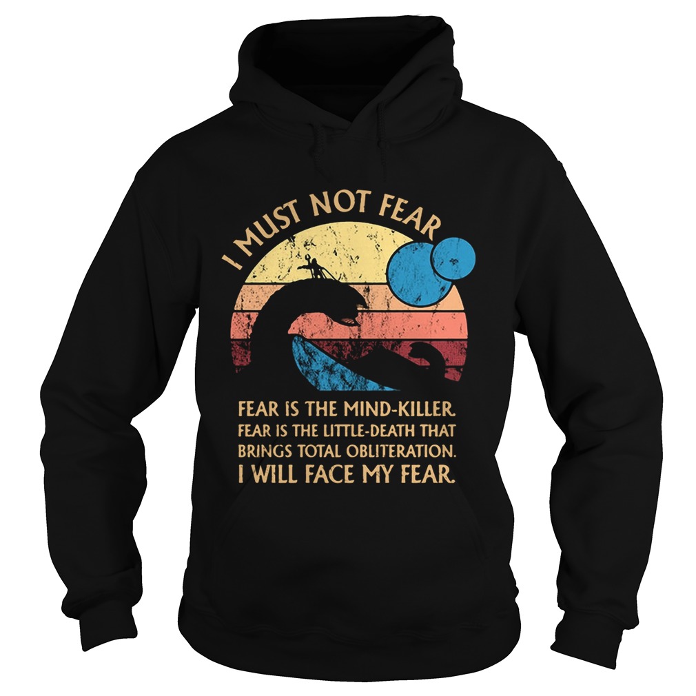 Nessie I must notfear fear is the mindkiller fear is the littledeath Hoodie
