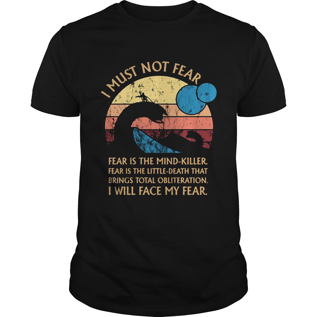 Nessie I must notfear fear is the mindkiller fear is the littledeath shirt
