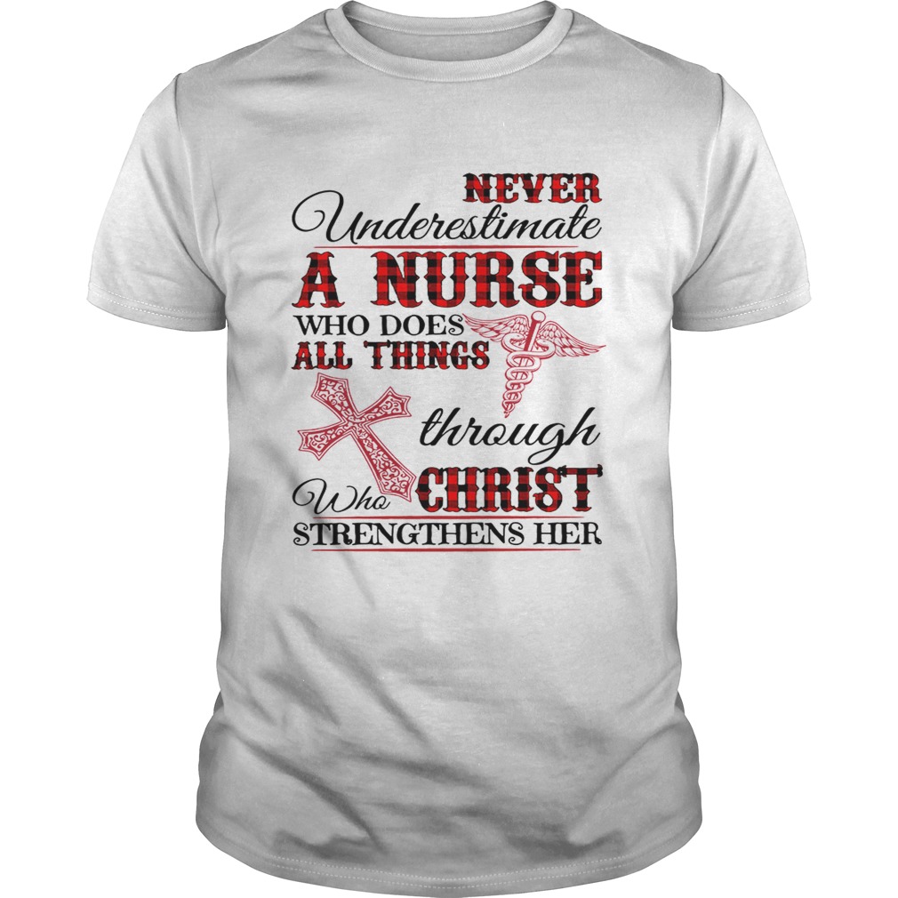 Never underestimate a nurse who does allthings through who