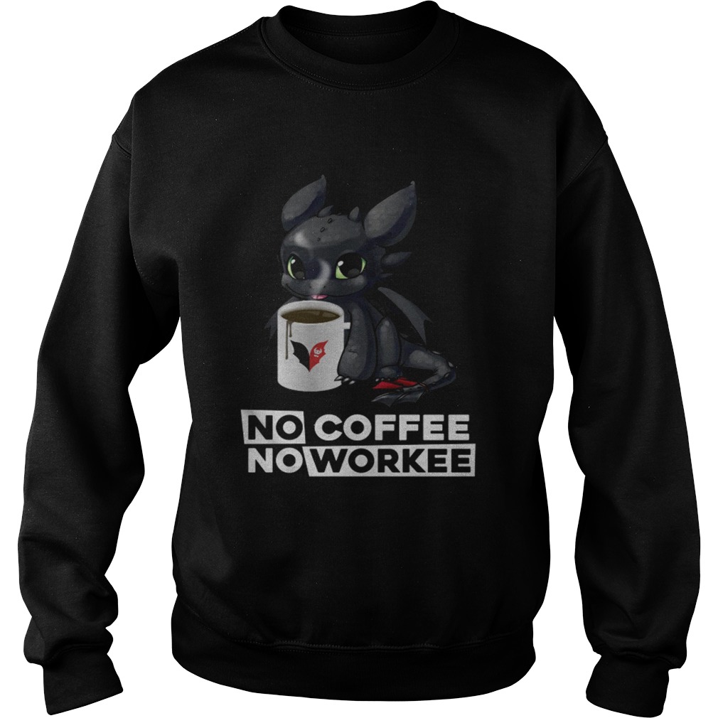 Night Fury no coffee no workee Sweatshirt