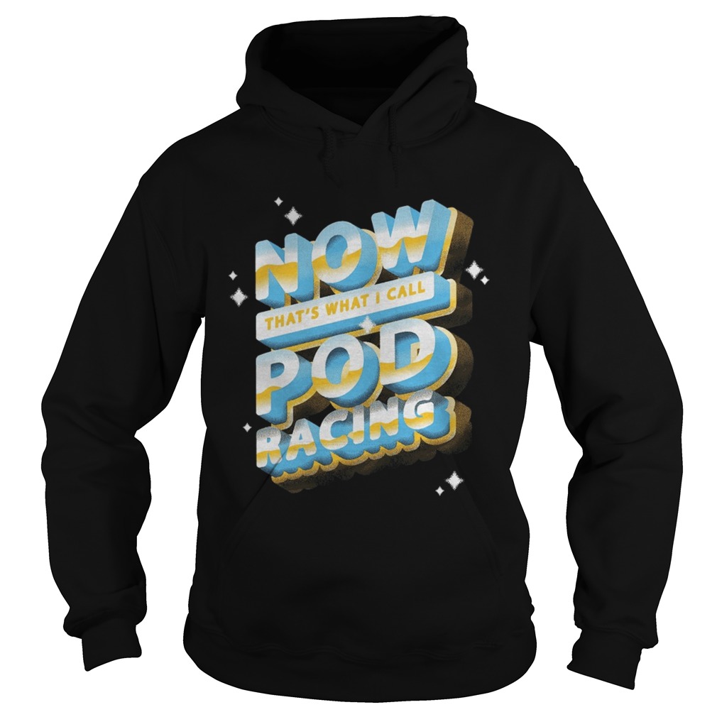 Now thats what I call pod racing Hoodie
