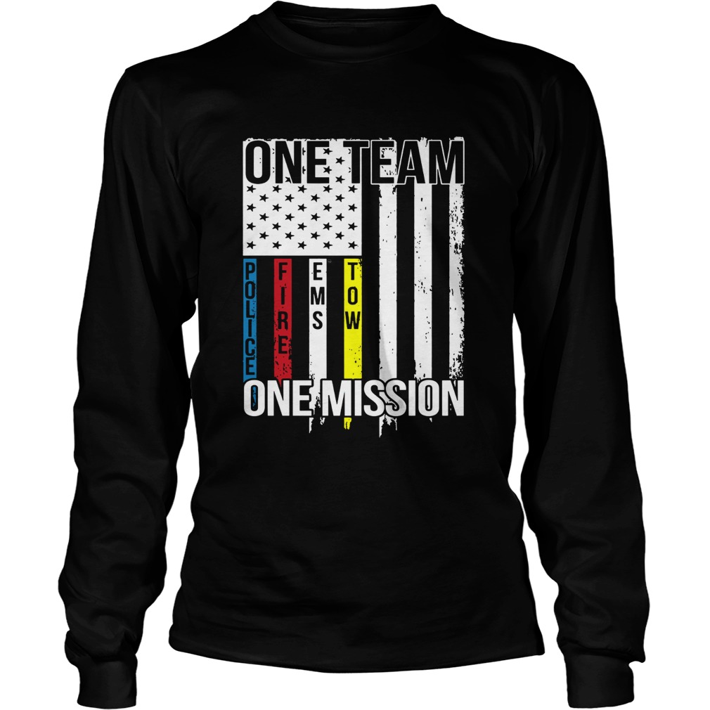 One Team One Mission Police Fire Ems Tow LongSleeve