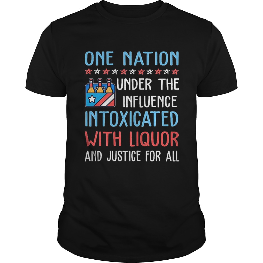 One nation under the influence intoxicated with liquor shirt