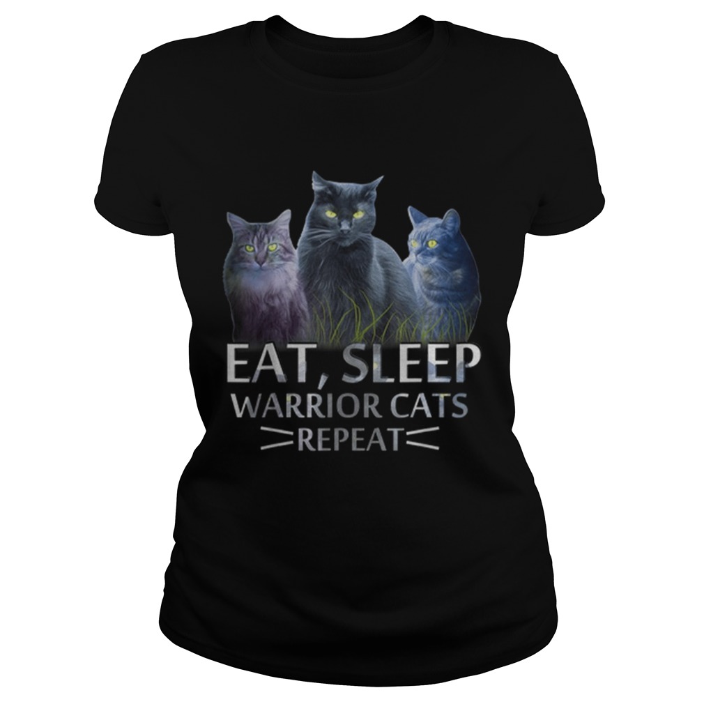 Original Eat Sleep Warrior Cats Repeat Cat Lover Classic Ladies