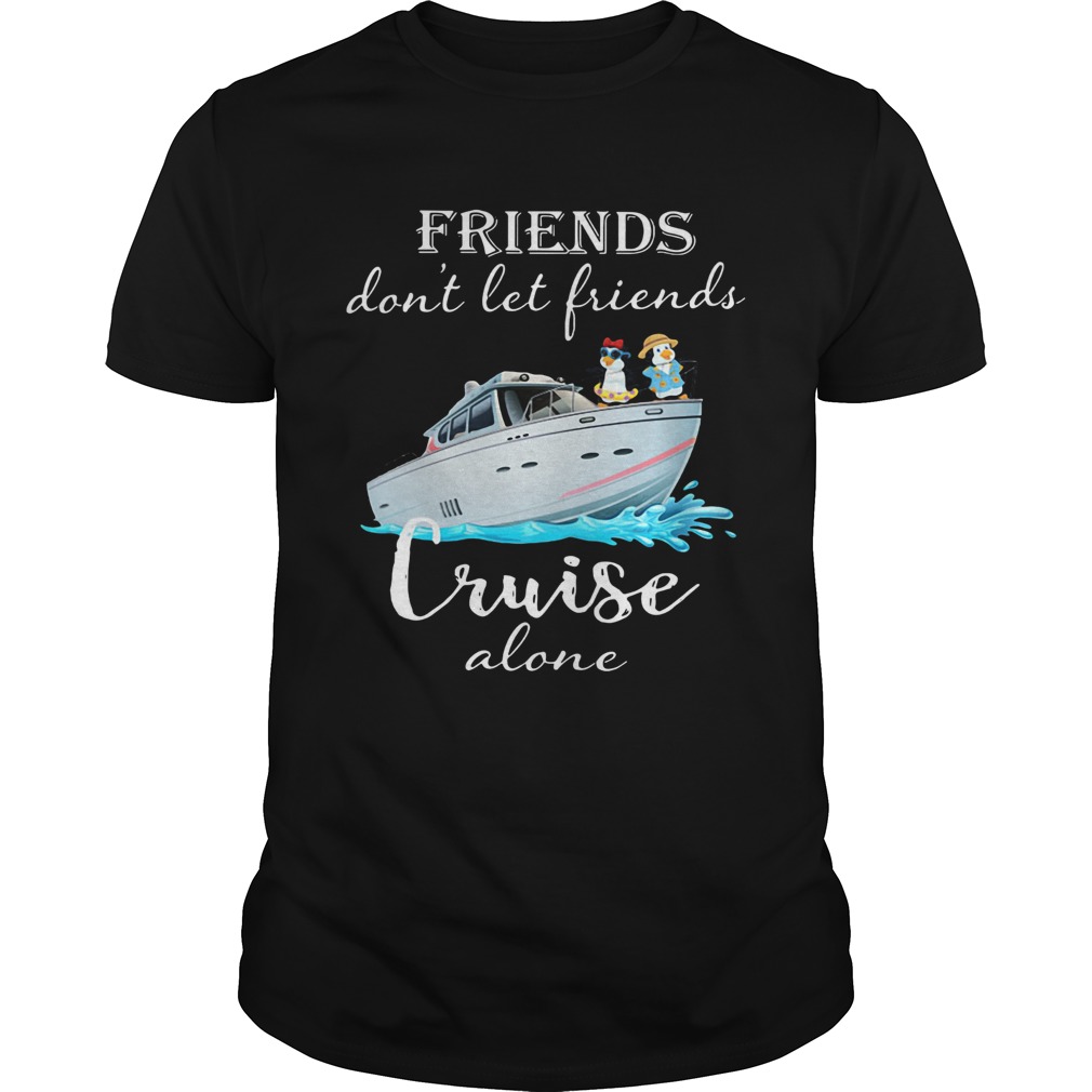 Penguin friends dont let friends cruise alone shirt