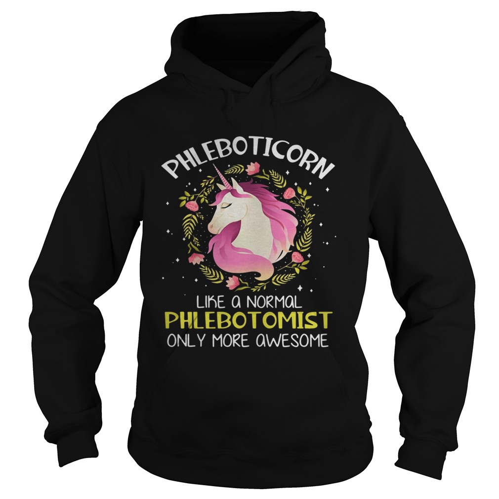 Phleboticorn like a normal phlebotomist only more awesome Hoodie