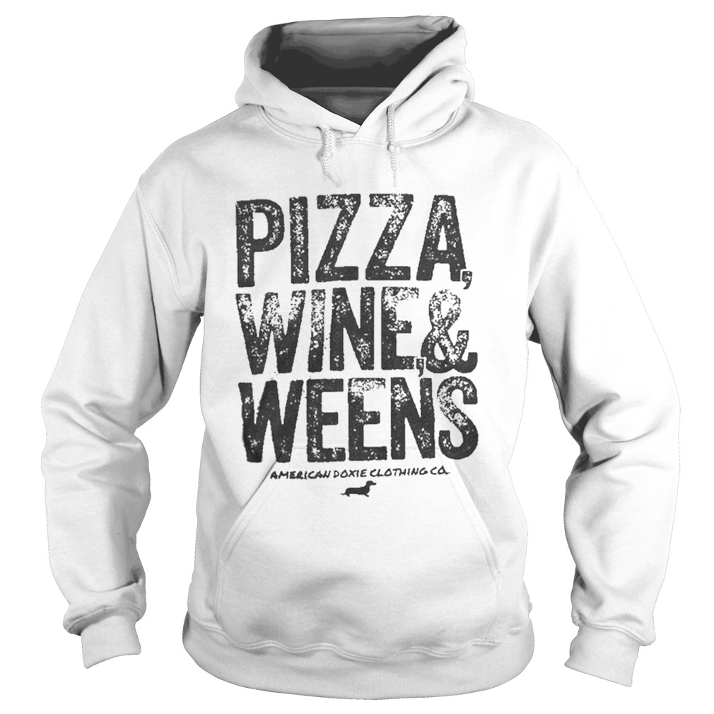 Pizza wine and weens Hoodie