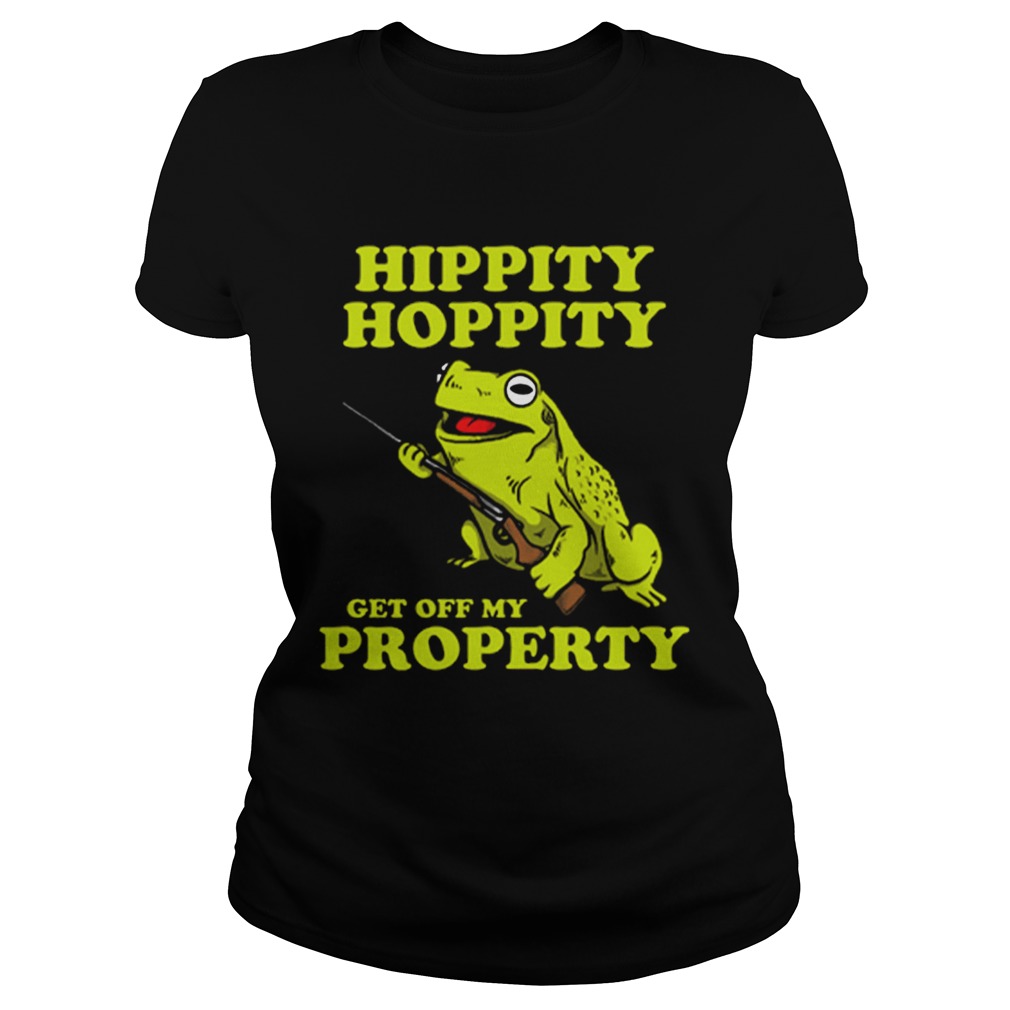 Premium Hippity Hoppity get off my property Classic Ladies
